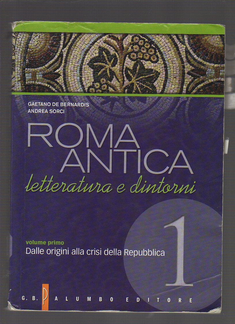 Roma antica. Con espansione online. Per il Liceo classico: 1