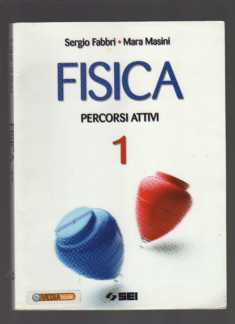 Fisica. Percorsi attivi-Strumenti di lavoro. Per le Scuole superiori: 1