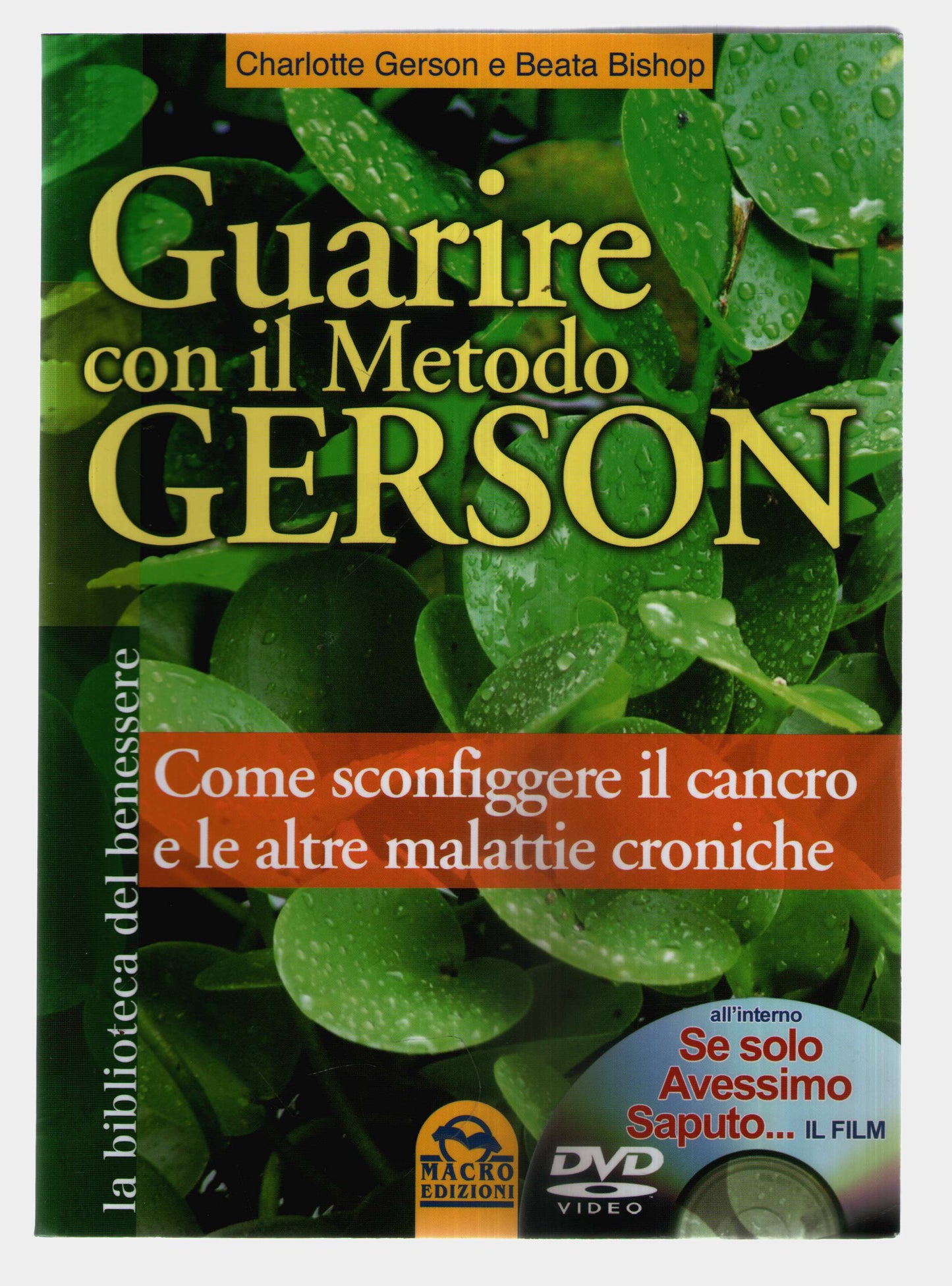 Guarire con il metodo Gerson - Come sconfiggere il cancro e le altre malattie croniche