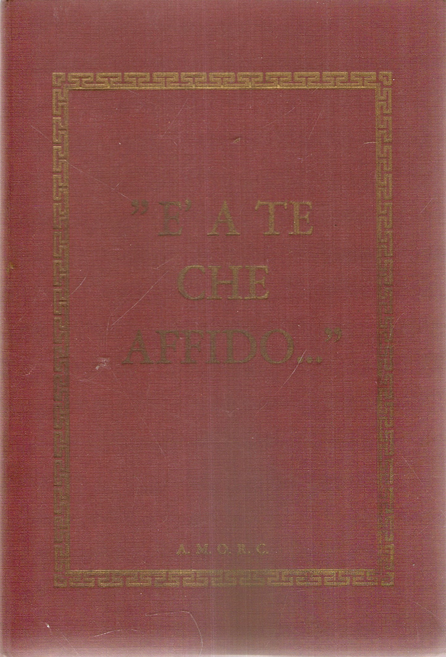 ' E' a te che affido..' - Sri Ramatherio; revisionato da
