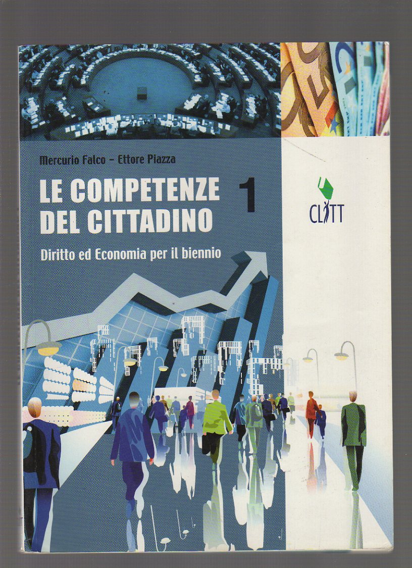 Le competenze del cittadino. Diritto ed economia. Con espansione online. Per gli Ist. professionali: 1
