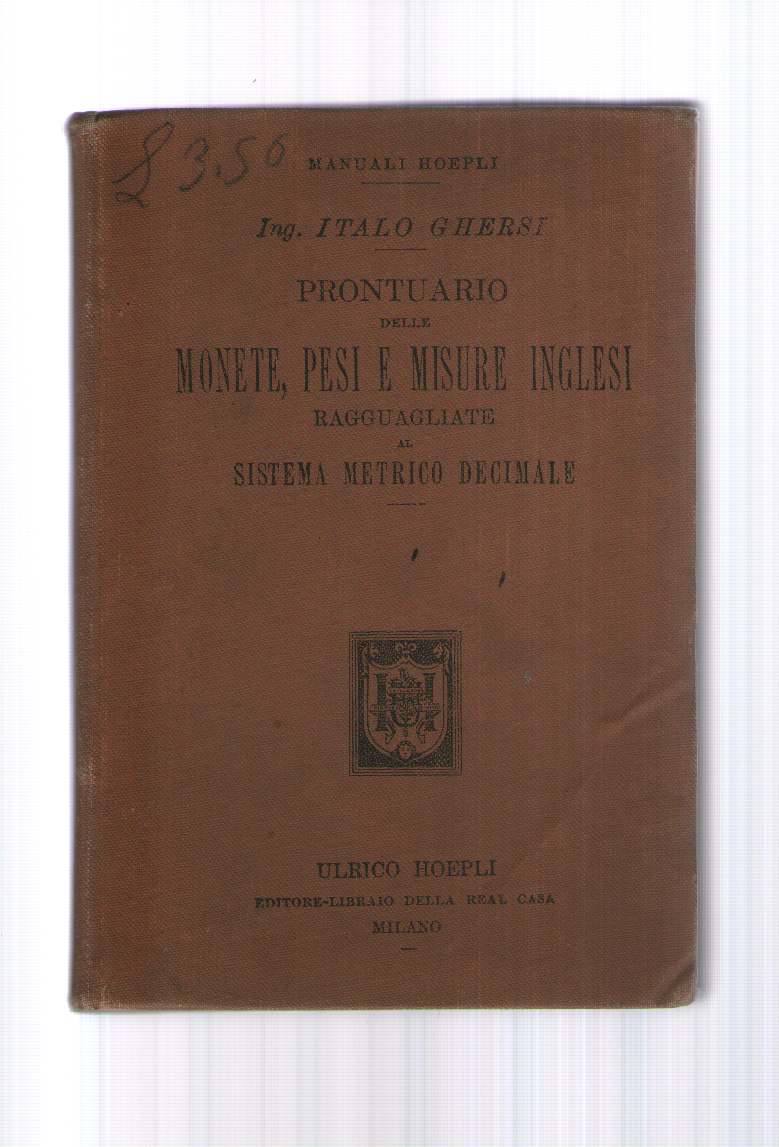 Prontuario delle monete,pesi e misure inglesi
