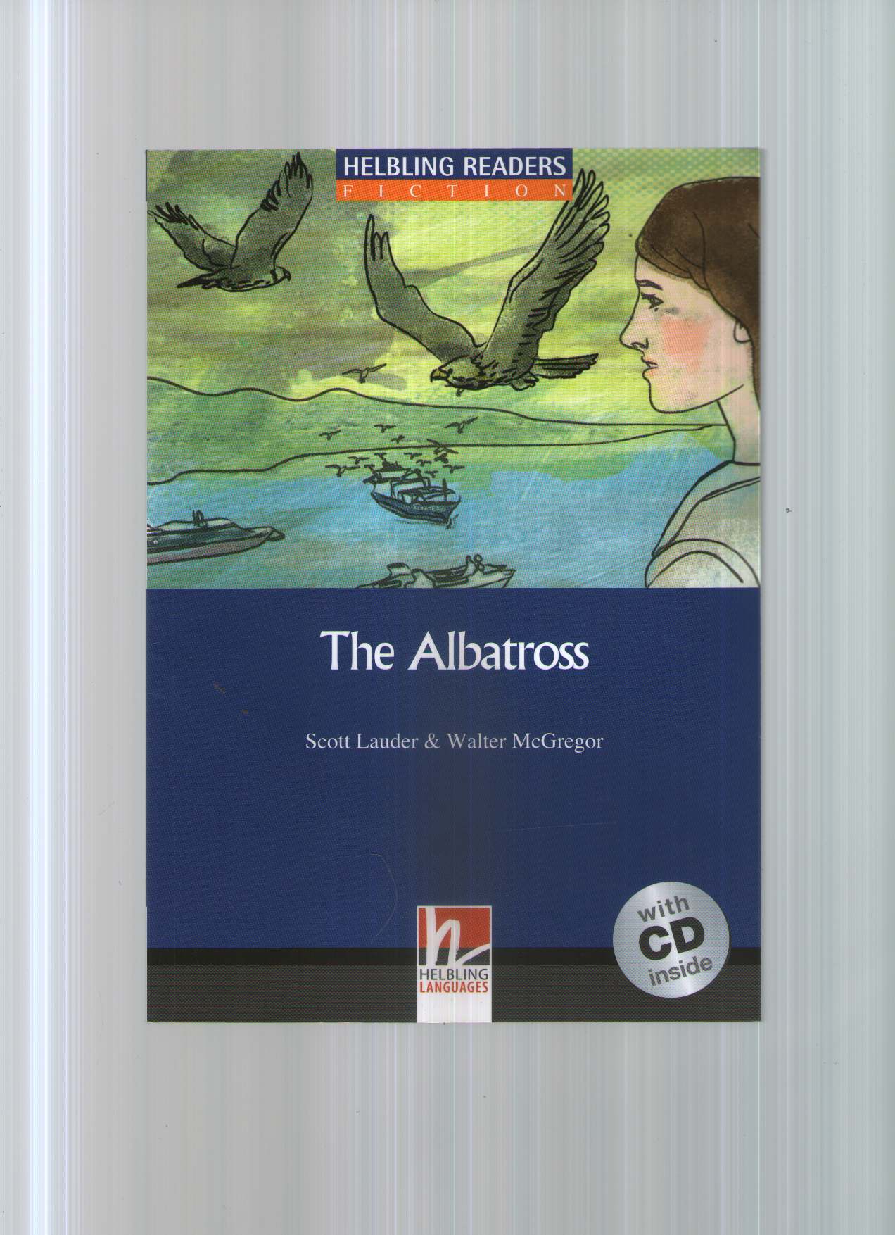 The Albatross con audio CD. Helbling Readers Blue Series Level 5. B1