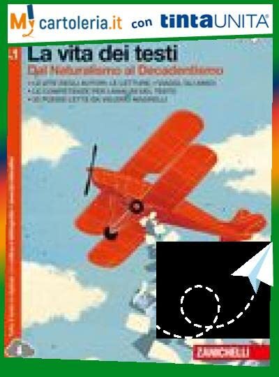La vita dei testi. Per le Scuole superiori. Con e-book. Dal Naturalismo al Decadentismo (Vol. 3/1)