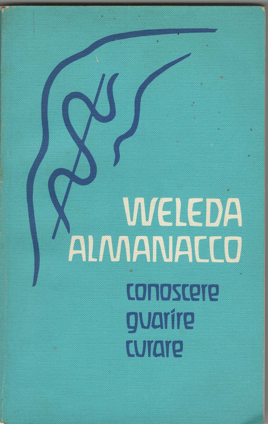 WELEDA ALMANACCO CONOSCERE GUARIRE CURARE