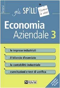Economia aziendale. Le imprese industriali (Vol. 3)