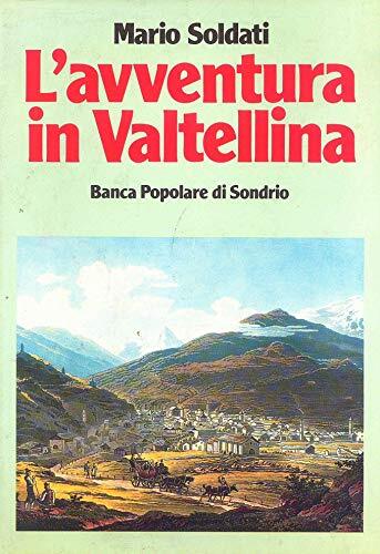 l'avventura in Valtellina