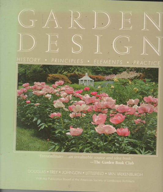 Garden Design: History, Principles, Elements and Practice
