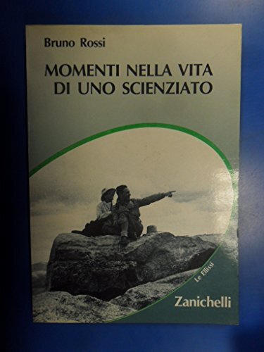 Momenti nella vita di uno scienziato