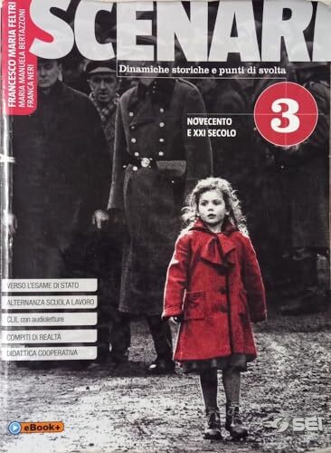 Scenari. Per il secondo biennio e quinto anno. Per le Scuole superiori. Con ebook. Con espansione online. Novecento e XXI secolo (Vol. 3)
