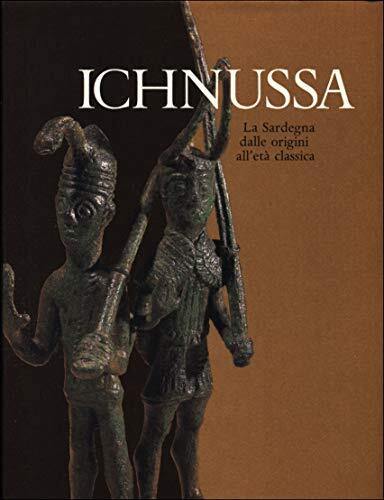 Ichnussa. La Sardegna dalle origini all'età classica.