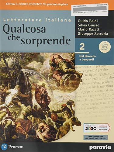 Qualcosa che sorprende. Dal barocco a Leopardi. Per le Scuole superiori. Con e-book. Con espansione online (Vol. 2)