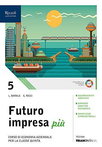 Futuro impresa più. Per le Scuole superiori. Con e-book. Con espansione online (Vol. 3)