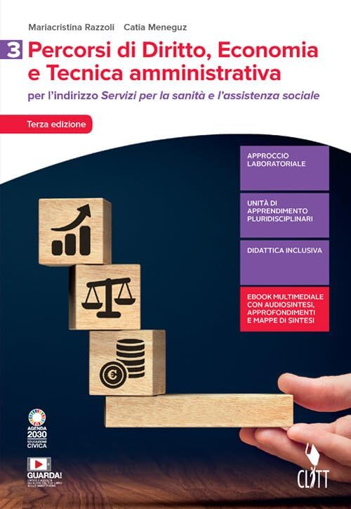 Percorsi di diritto, economia e tecnica amministrativa. Per il settore dei Servizi per la sanità e l'assistenza sociale. Per le Scuole superiori. Con e-book. Con espansione online (Vol. 3)