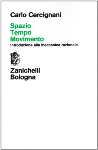 Spazio, tempo, movimento. Introduzione alla meccanica razionale