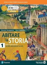 Abitare la storia. Unità di apprendimento. Per il triennio delle Scuole superiori. Con e-book. Con espansione online. Dal Mille alla metà del Seicento (Vol. 1)