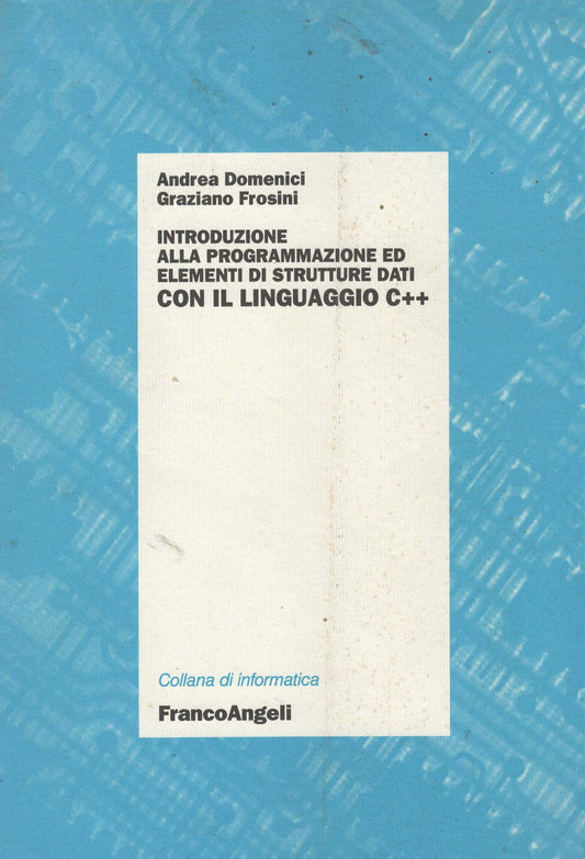 Introduzione alla programmazione ed elementi di strutture dati con il linguaggio C++