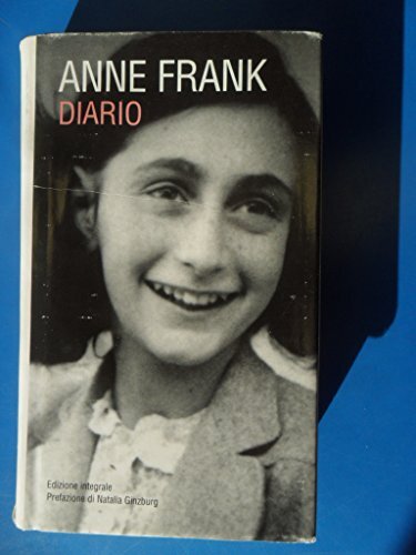 Anne Frank Diario. L'alloggio segreto, 12 giugno 1942 - 1 agosto 1944