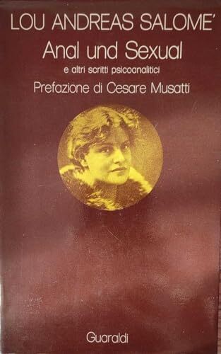 Anal und sexual: e altri scritti psicoanalitici
