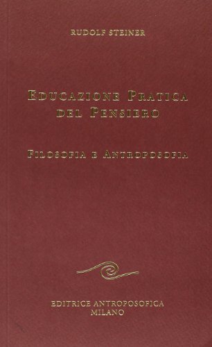 Educazione pratica del pensiero. Filosofia e antroposofia