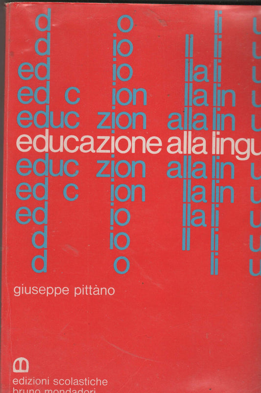 Educazione alla lingua. Grammatica italiana per la Scuola media