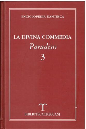 Enciclopedia dantesca vol. 3 La divina commedia paradiso Treccani 2005