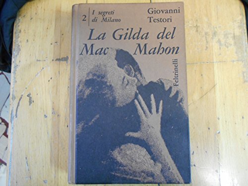 La Gilda del Mac Mahon. Vol. II° de i segreti di Milano.