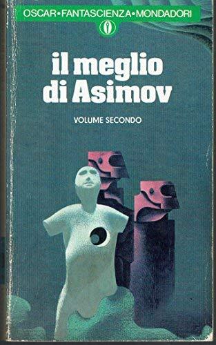IL MEGLIO DI ASIMOV - VOLUME PRIMO e SECONDO