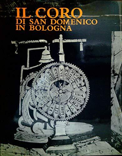 Il coro di San Domenico in Bologna