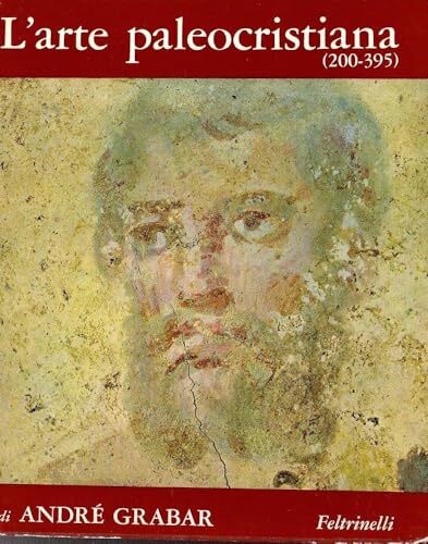 L'arte paleocristiana (200-395)