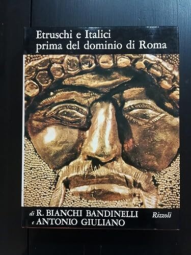 Etruschi e Italici prima del dominio di Roma