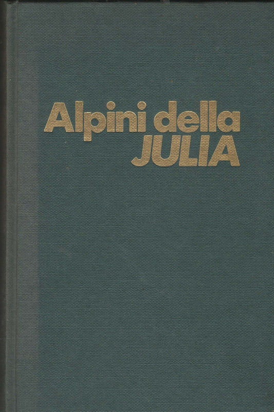 Alpini della Julia - storia della divisione miracolo