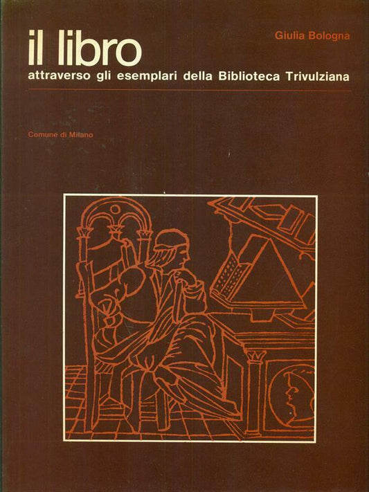 Il libro attraverso gli esemplari della Biblioteca Trivulziana