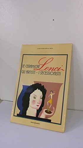 Le ceramiche Lenci. Gli artisti - I secessionisti