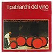 I PATRIARCHI DEL VINO