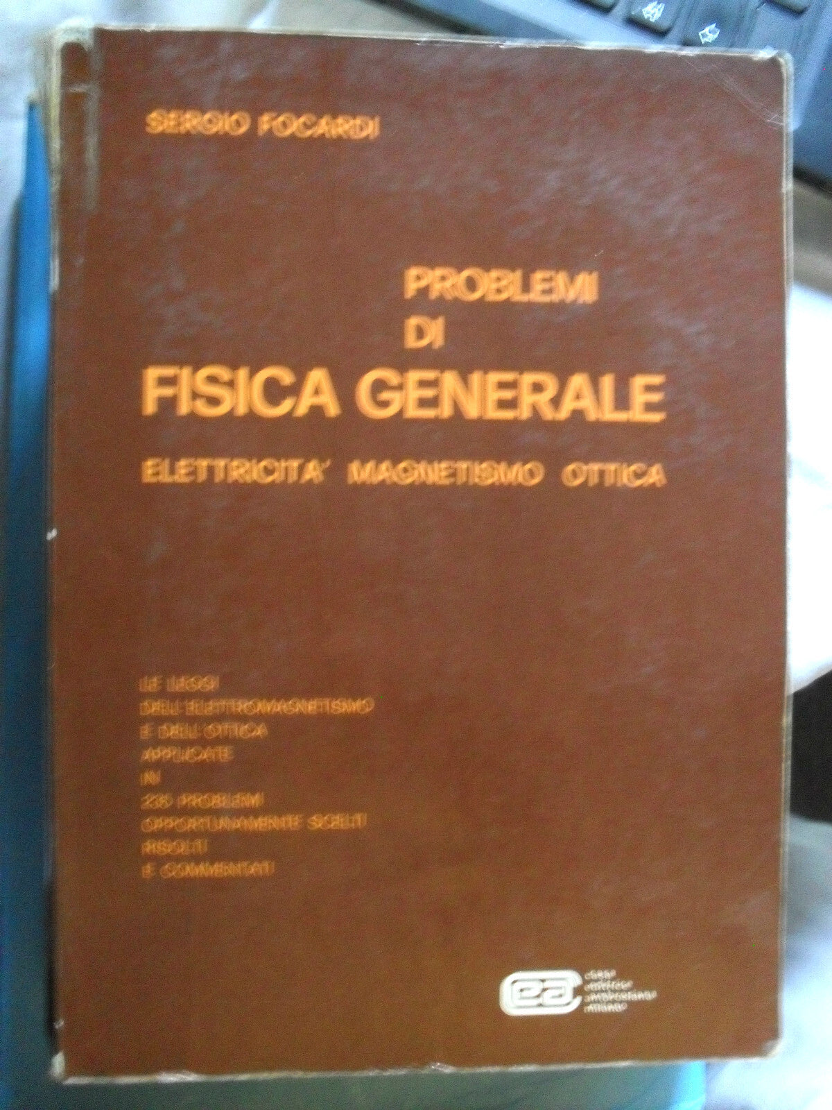 PROBLEMI DI FISICA GENERALE ELETTRICITA' MAGNETISMO OTTICA