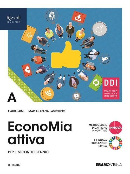 EconoMia attiva. Con Storia del pensiero economico. Per gli Ist. tecnici. Con e-book. Con espansione online