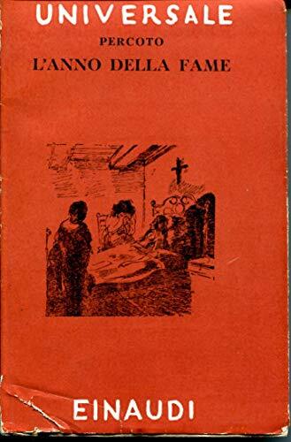 L'anno della fame ed altri racconti. A cura di Aldo Spaini.