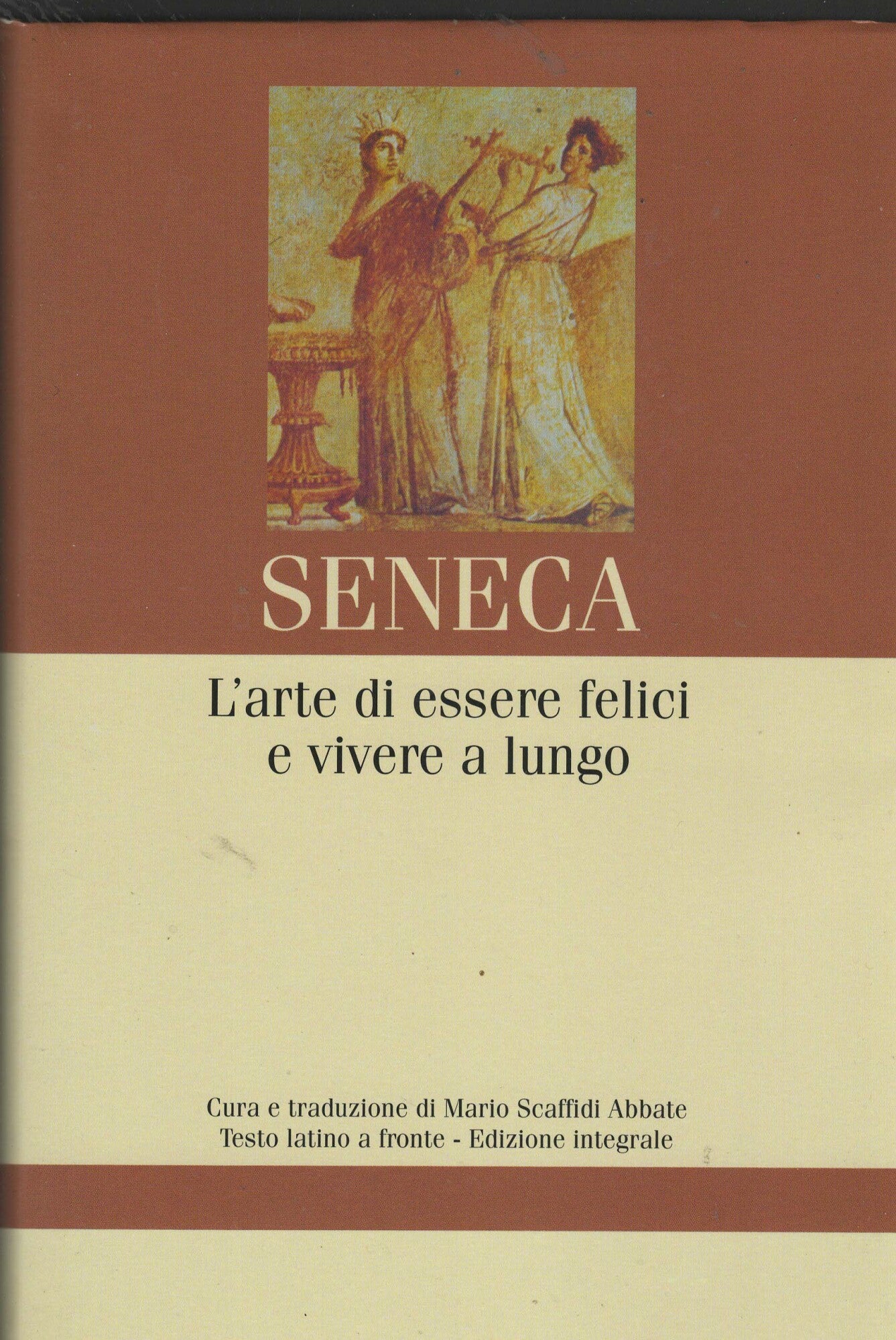 L'arte di essere felici e vivere a lungo - testo a fronte