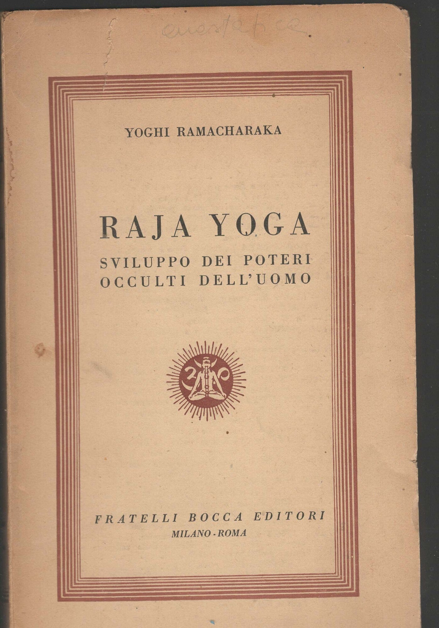 Ragia Yoga: Sviluppo dei Poteri occulti dell'uomo