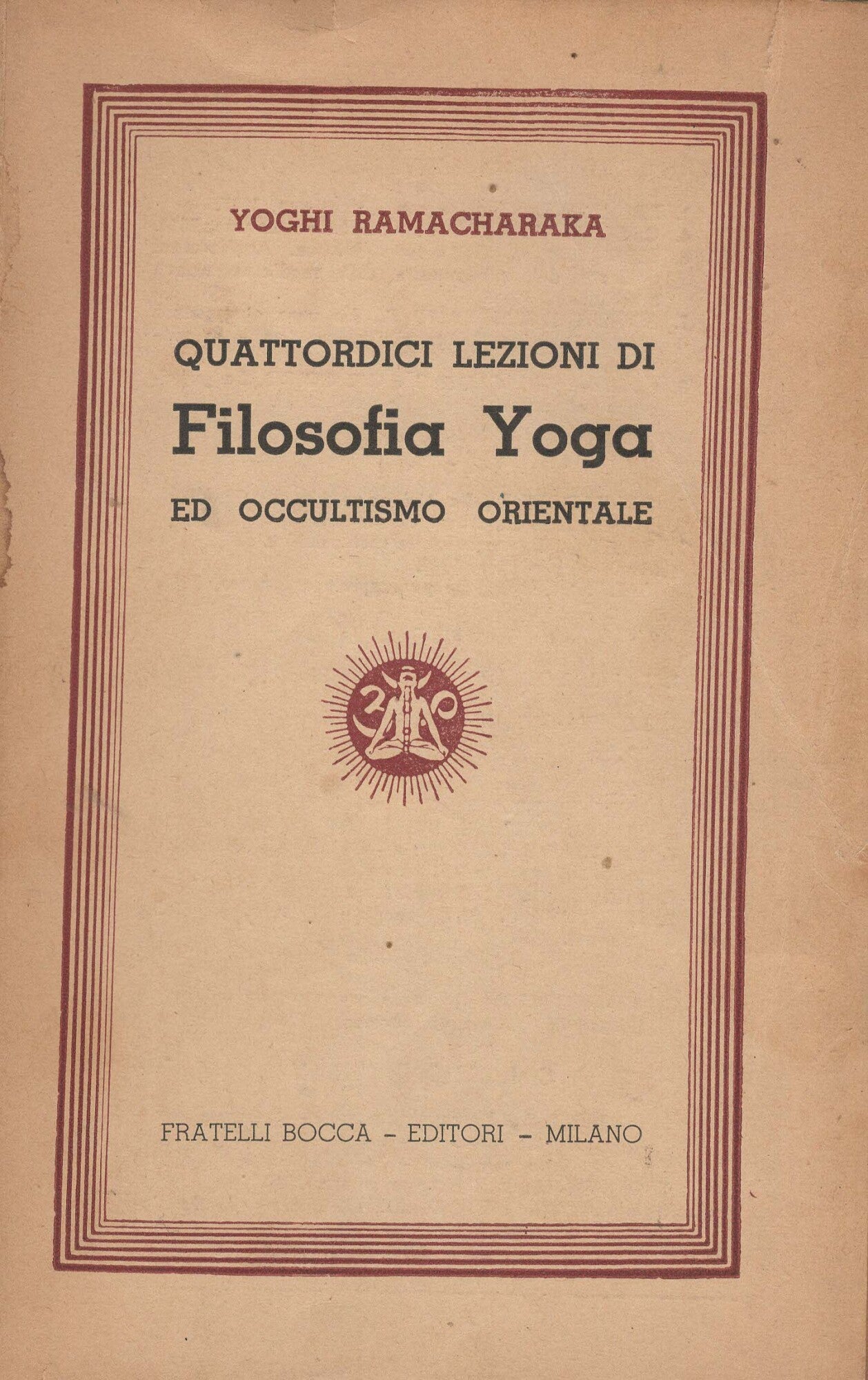 Occultismo orientale e filosofia Yoga: 14 lezioni