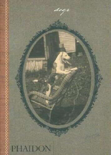 Dogs. Ediz. illustrata: Collected by Catherine Johnson Words by William Wegman: 0000