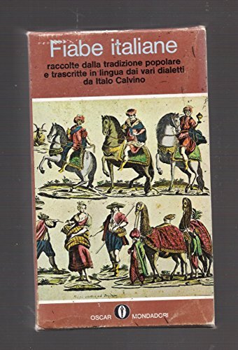 Fiabe italiane. Raccolte dalla tradizione popolare e trascritte dai vari dialetti da Italo Calvino. Due volumi