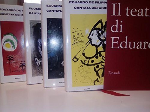 Il teatro di Eduardo. Cantata dei giorni pari. Cantata dei giorni dispari I-II-III. (quattro volumi)