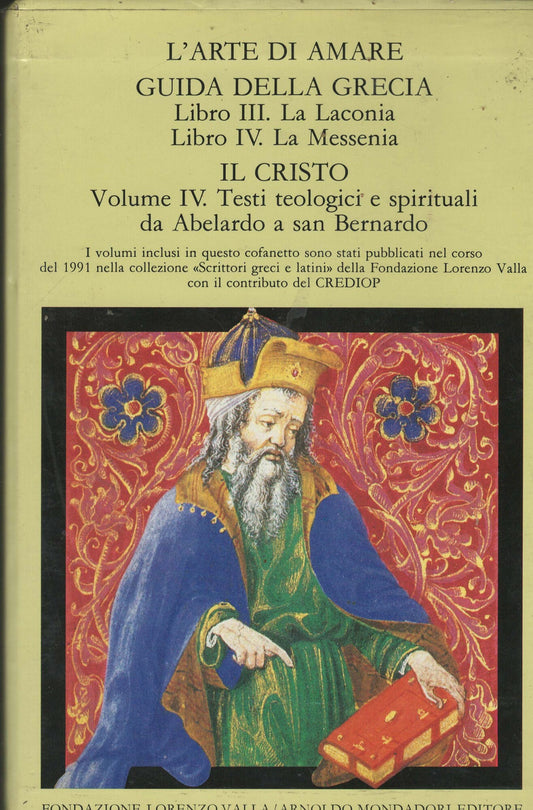 OVIDIO L'ARTE DI AMARE ,GUIDA DELLA GRECIA III LA LACONIA ,GUIDA DELLA GRECIA IV LA MESSENIA, IL CRISTO