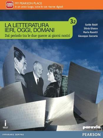 La letteratura ieri, oggi, domani. Ediz. nuovo esame di Stato. Per le Scuole superiori. Con e-book. Con espansione online (Vol. 3/2)