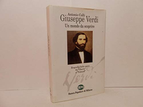 Giuseppe Verdi: un mondo da scoprire