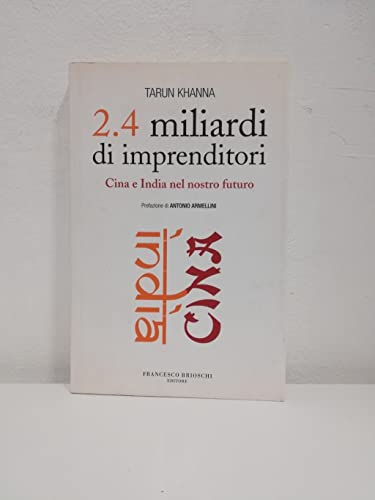 2.4 miliardi di imprenditori. Cina e India nel nostro futuro