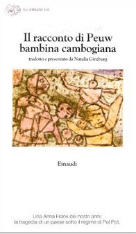 Il racconto di Peuw bambina cambogiana 1975 / 1980 - pref. di Natalia Ginzburg