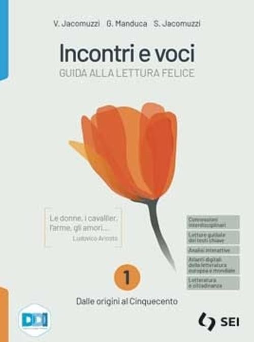 Incontri e voci. Guida alla lettura felice. Con Antologia della Divina Commedia, Corso di scrittura e di comunicazione, Nella casa di carta, ... Per le Scuole superiori. Co... (Vol. 1)
